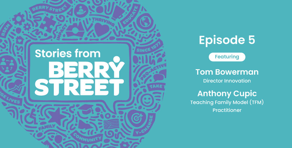 Berry Street Podcast 1000x509 BS Website Ep5